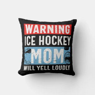 Cojín Decorativo Advertencia: Mamá de hockey sobre hielo gritará fu