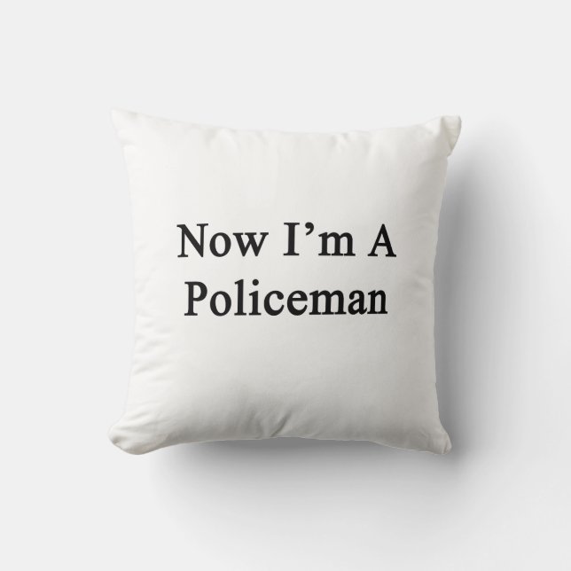 Cojín Decorativo Ahora soy policía (Anverso)