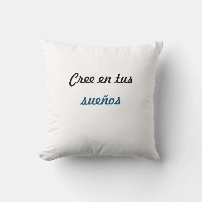 Cojín Decorativo Alamohada cree en tus sueños (Anverso)