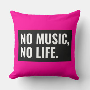 Cojín Decorativo Almohadón No Music No Life – Estilo de Declaración