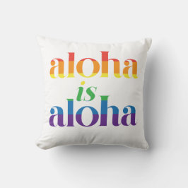 Cojín Decorativo Aloha Is Aloha Rainbow Pride Hawaii