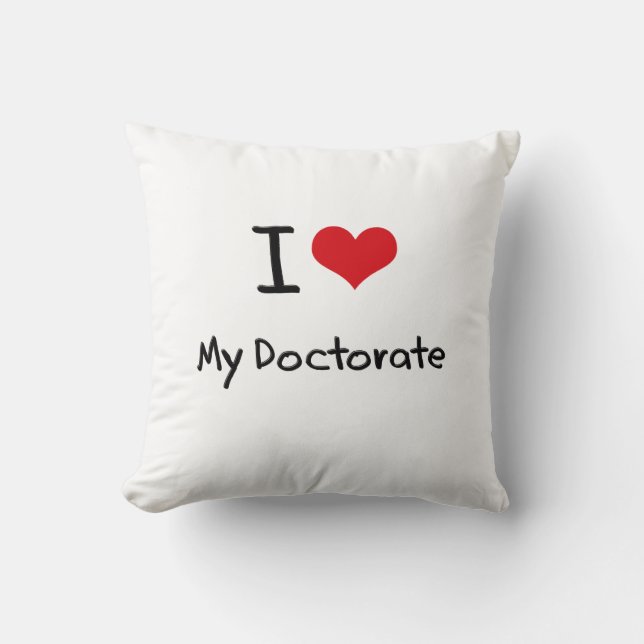 Cojín Decorativo Amo mi doctorado (Anverso)
