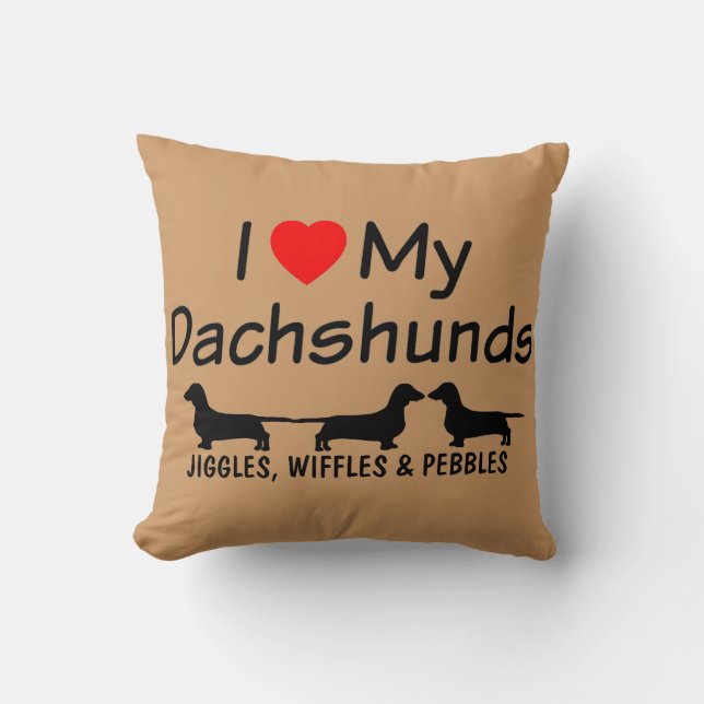 Cojín Decorativo Amo Mis TRES Dachshunds (Anverso)