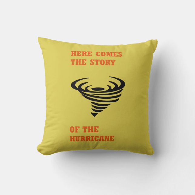 Cojín Decorativo Aquí viene la historia del huracán (Anverso)