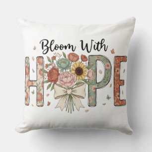 Cojín Decorativo Arte de tipografía floral Florece con Esperanza