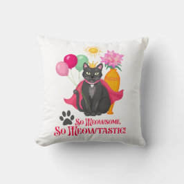 Cojín Decorativo Así Que Meowsome, ¡tan meowtastic!