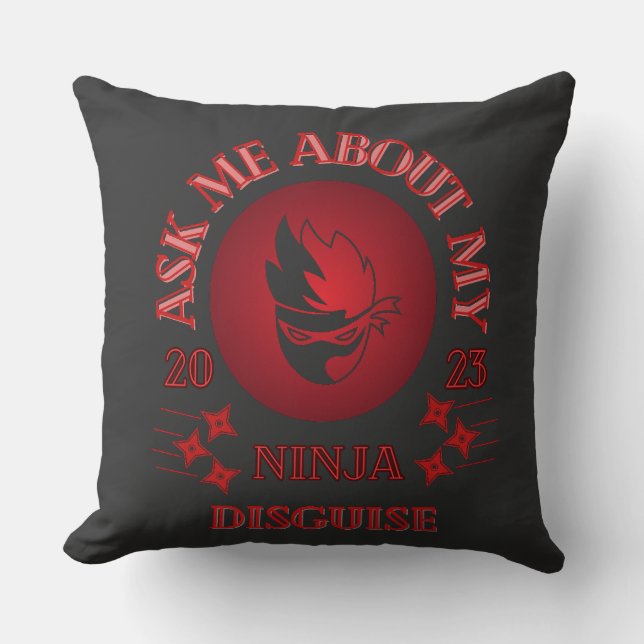 Cojín Decorativo Ask Me About My Ninja Disguise (Anverso)