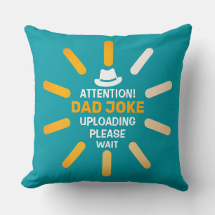 Cojín Decorativo Atención Bonita! Subiendo Chistes Malos del Papá P