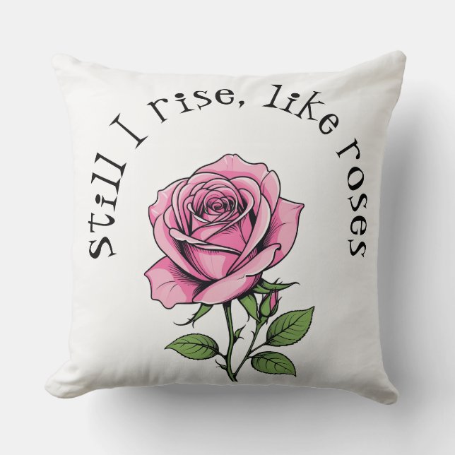 Cojín Decorativo Aún me levanto, como rosas (Anverso)