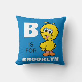 Cojín Decorativo B es para Big Bird | Agrega tu nombre