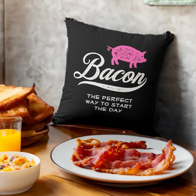 Cojín Decorativo Bacon La forma perfecta de empezar el día (Subido por el creador)