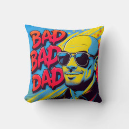 Cojín Decorativo Bad bad dad 
