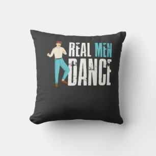 Cojín Decorativo Bailar - Los hombres de verdad bailan