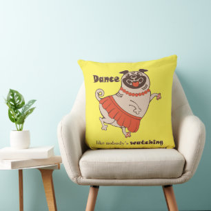 Cojín Decorativo Baile como si nadie viera a Pug Chica