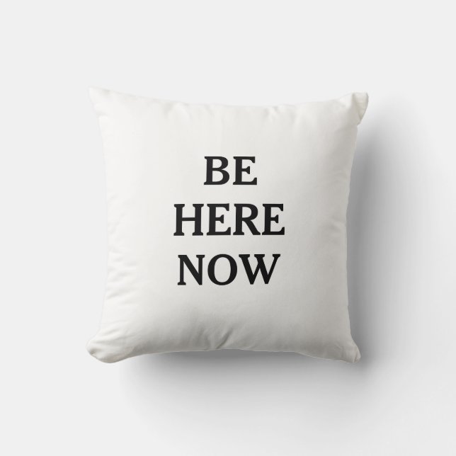 Cojín Decorativo Be Here Now Mindfulness Throw Pillow (Anverso)