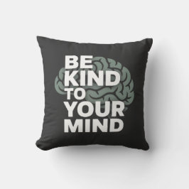 Cojín Decorativo Be Kind To Your Mind – Calm Pillow