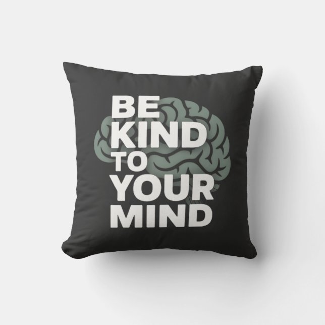 Cojín Decorativo Be Kind To Your Mind – Calm Pillow (Anverso)