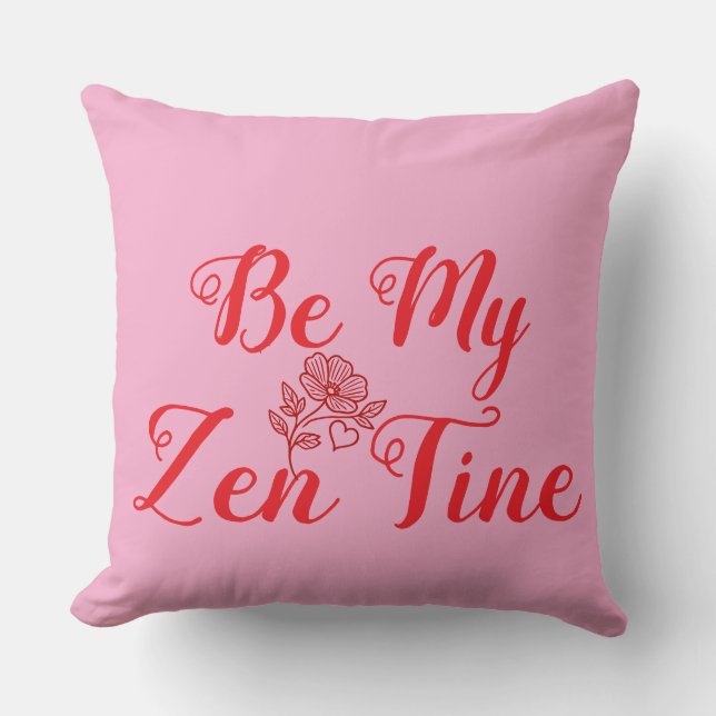 Cojín Decorativo Be My Zen-Tine Personalizado (Anverso)