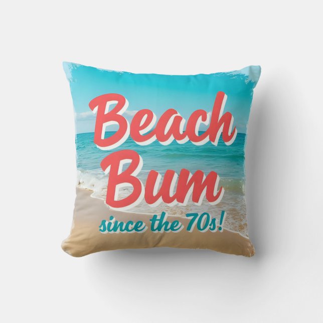 Cojín Decorativo Beach Bum desde los años 70 (Anverso)