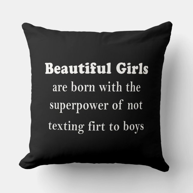 Cojín Decorativo Beautiful Girls’ Superpower: Never Text First (Anverso)