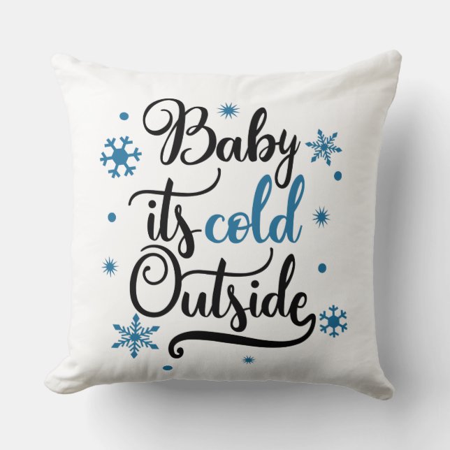Cojín Decorativo bebe el frío afuera (Anverso)