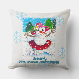 Cojín Decorativo ¡Bebé hace frío afuera!