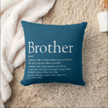 Cojín Decorativo Best Brother Ever Definition Fun Modern Blue<br><div class="desc">Perfect for your special brother (big or small) to create a unique gift. A perfect way to show him how amazing he is every day. Designed by Thisisnotme©</div>