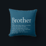 Cojín Decorativo Best Brother Ever Definition Fun Modern Blue<br><div class="desc">Perfect for your special brother (big or small) to create a unique gift. A perfect way to show him how amazing he is every day. Designed by Thisisnotme©</div>