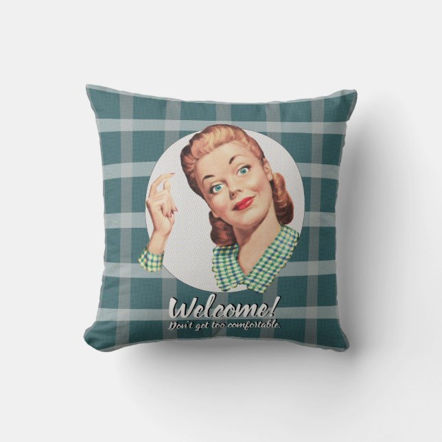 Cojín Decorativo ¡Bienvenida! No te pongas demasiado cómodo (Anverso)