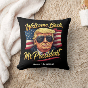 Cojín Decorativo Bienvenido de nuevo Sr. Presidente 2024 Celebre a