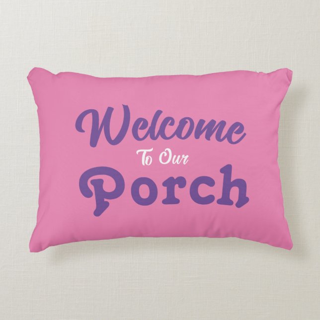 Cojín Decorativo Bienvenidos A Nuestro Porche / Siempre / Rosa / (Anverso)