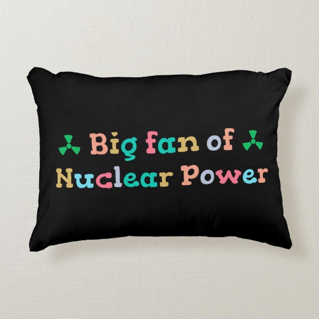 Cojín Decorativo Big Fan of Nuclear Power (Anverso)