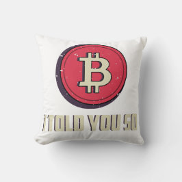 Cojín Decorativo Bitcoin: Te Lo Dije