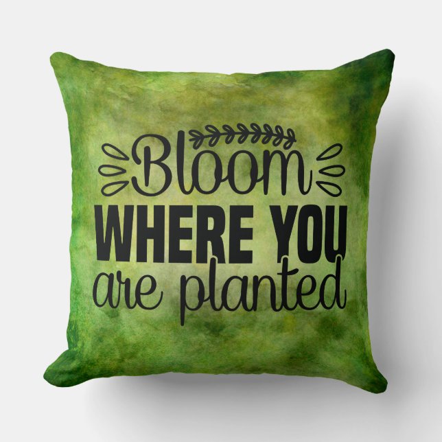 Cojín Decorativo Bloom donde te plantan (Anverso)