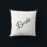 Cojín Decorativo Boda de Moda Bride Black Script<br><div class="desc">Un hermoso guión negro de Novia y almohada recortada para tu casa. Un gran regalo de ducha. El regalo de felicitaciones sería una maravillosa sorpresa para la novia. Excelente regalo de boda junto con la almohada boda Groom que ofrecemos.</div>