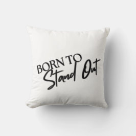 Cojín Decorativo "Born to Stand Out” Motivational Quote Design