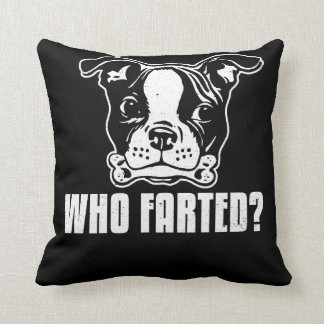 Cojín Decorativo Boston Terrier divertido quién Farted