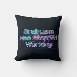 Cojín Decorativo Brain.exe Has Stopped Working Funny Tee