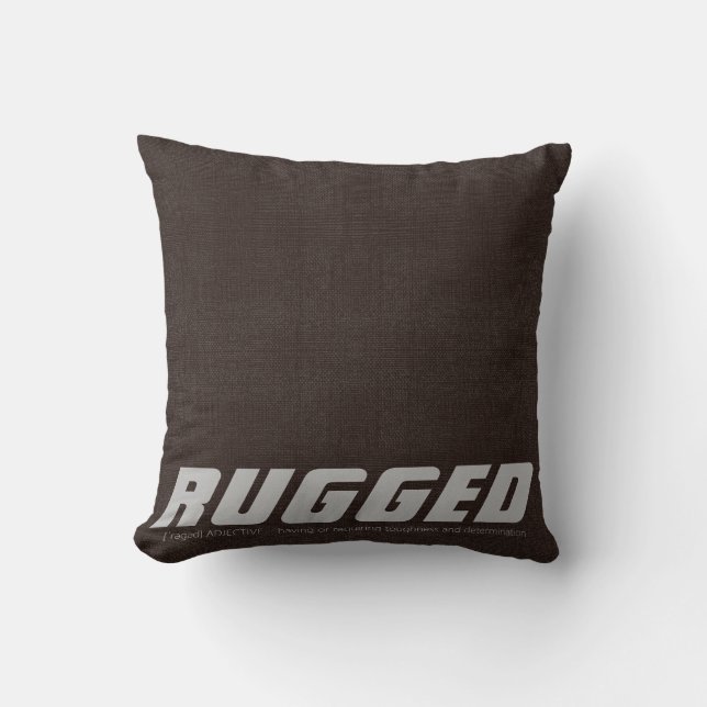 Cojín Decorativo Brown RUGGGED dura determinación (Anverso)