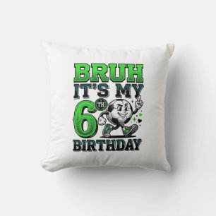Cojín Decorativo Bruh Es Mi Cumpleaños 6 Futbolista Niño