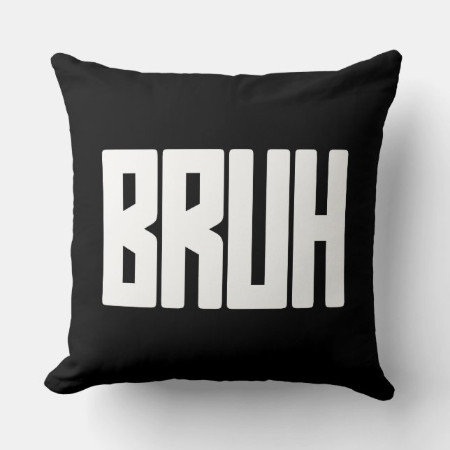 Cojín Decorativo BRUH Funny Slang Throw Pillow – Bold Meme Text (Anverso)