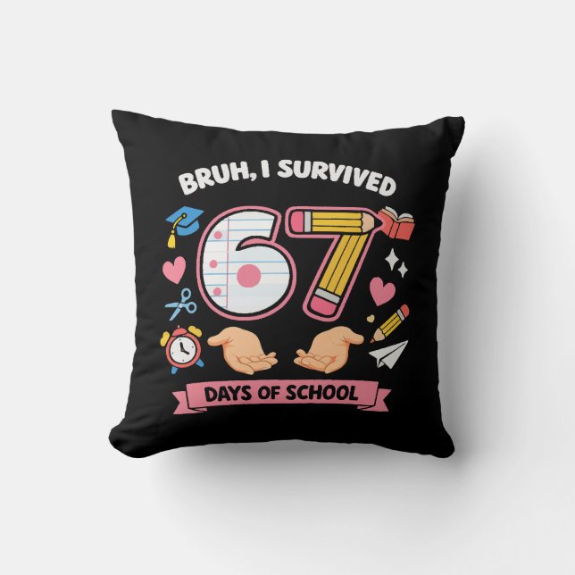 Cojín Decorativo Bruh I survived 67 days of school (Anverso)