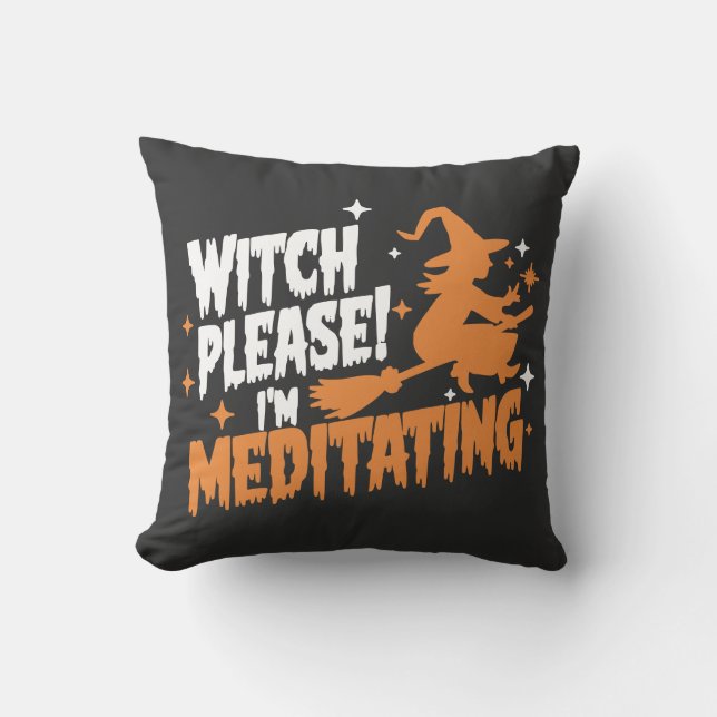 Cojín Decorativo Bruja Por favor estoy meditando Halloween (Anverso)