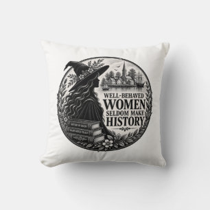 Cojín Decorativo Brujas Acogedoras Well-Behaved Women Seldom Make H