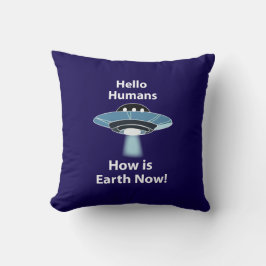 Cojín Decorativo Buenos OVNI Humanos Cómo es la Tierra ahora OVNI