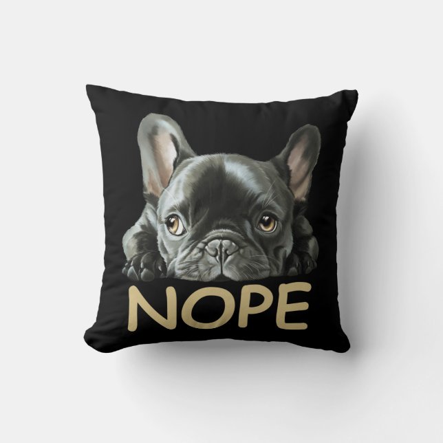Cojín Decorativo Bulldog francés | Regalos Frenchie Nope (Anverso)