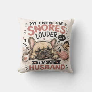Cojín Decorativo Bulldog Francés Ronca Más Fuerte Que Mi Marido
