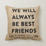 Cojín Decorativo Burlap Best Friends Forever Funny<br><div class="desc">Burlap SIEMPRE SERÁS MI MEJOR AMIGO que conoces a mucha almohada graciosa y en la espalda son los mejores amigos de BFF para siempre entonces puedes Personalizar con tus Nombres Gran Presente para tu Mejor Amigo**Esto no es Real Burlap sino Burlap Print**</div>