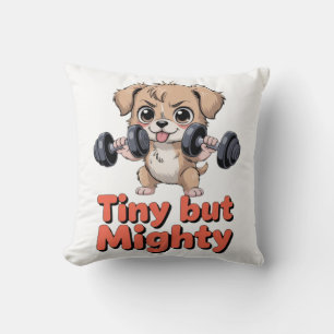 Cojín Decorativo Cachorro Pequeño Pero Poderoso