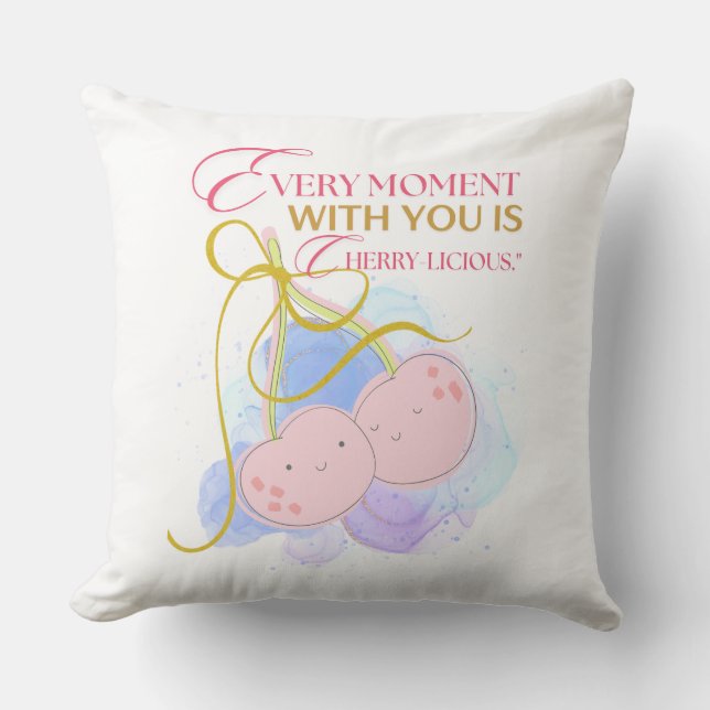 COJÍN DECORATIVO CADA MOMENTO CON NOSOTROS ES CHERRY DELICIUS (Anverso)